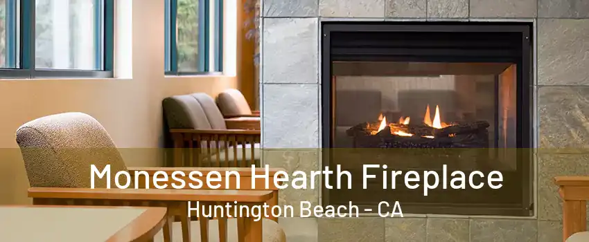 Monessen Hearth Fireplace Huntington Beach - CA